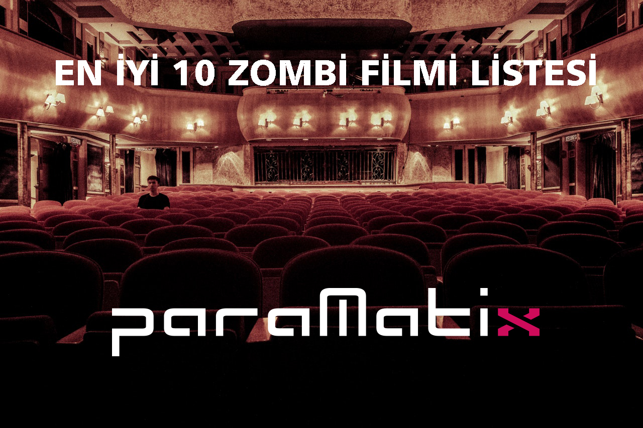 Zombi Filmleri: En iyi 5 Zombi Filmi