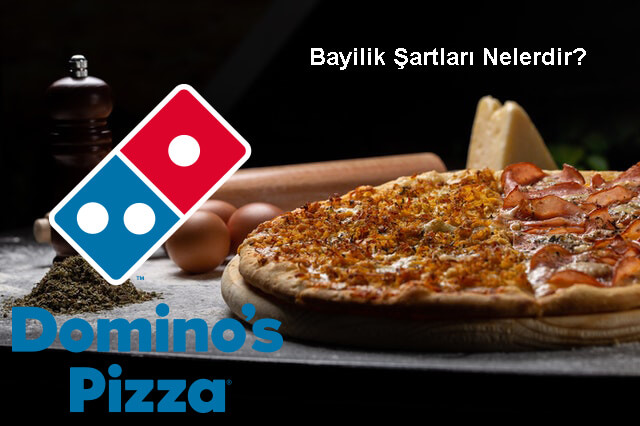  Dominos Bayilik Alma Şartları – Franchise Bedeli Ne Kadar?