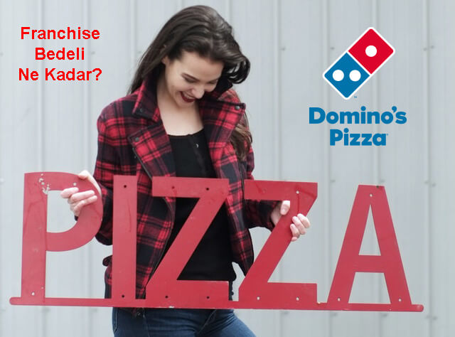 Dominos Bayiliği Nasıl Alınır?, Franchise Bedeli Ne Kadar?, Dominos Bayilik Alma Şartları