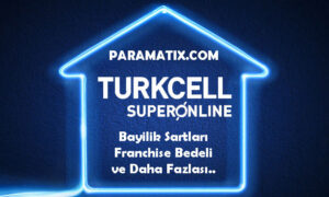 Turkcell Superonline Bayilik – Franchise Bedeli