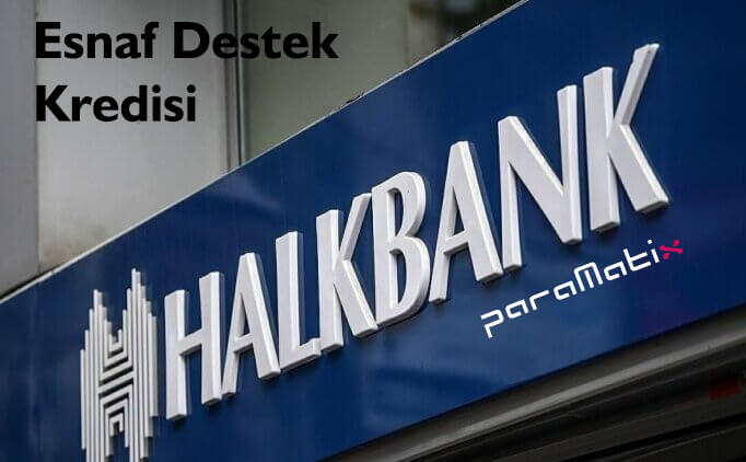  Halk Bankası Esnaf Kredi Başvurusu Nasıl Yapılır?