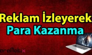 Telefondan Reklam İzleyerek Para Kazanmak 2024