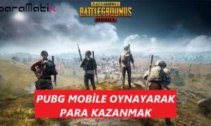 Pubg Mobile Oynayarak Para Kazanmak