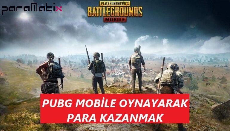  Pubg Mobile Oynayarak Para Kazanmak