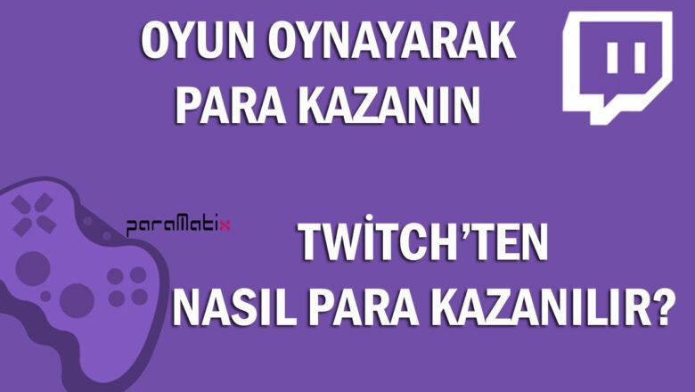  Twitch Yayıncılığı Yaparak Para Kazanmak