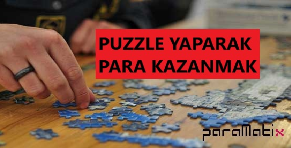  Puzzle Yaparak Para Kazanmak