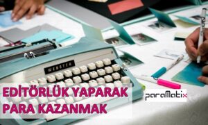 Editörlük Yaparak Para Kazanmak