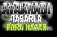 Ayakkabı Tasarlayarak Para Kazanmak