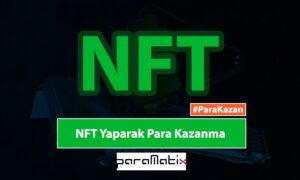 Nft Yaparak Para Kazanmak